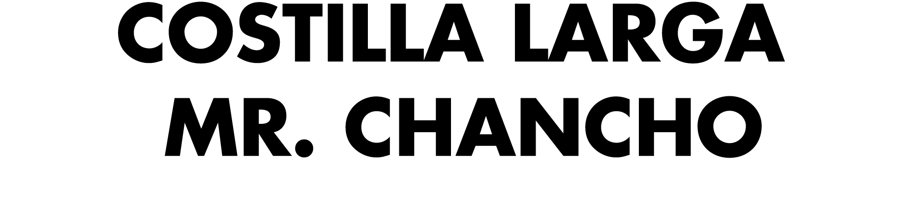 COSTILLA LARGA MR. CHANCHO