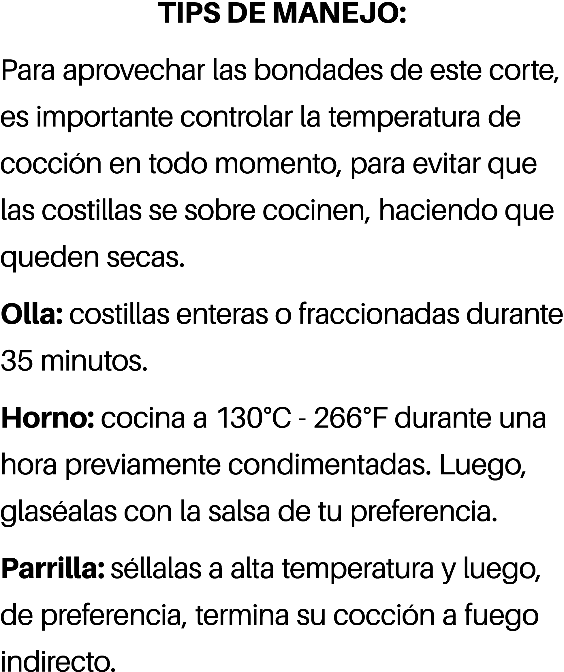 TIPS DE MANEJO: Para aprovechar las bondades de este corte, es importante controlar la temperatura de cocci n en todo...