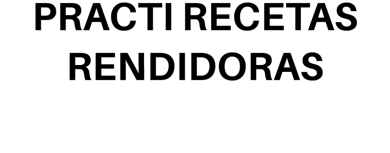 Practi recetas rendidoras